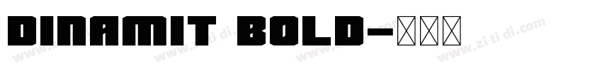 Dinamit Bold字体转换 Dinamit Bold字体转换
